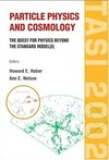Particle physics and cosmology: the quest for physics beyond the standard model(s) TASI 2002, Boulder, Colorado, USA, 2-28 June 2002