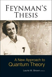 Feynman's thesis: a new approach to quantum theory
