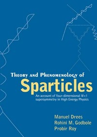 Theory and phenomenology of sparticles: an account of four-dimensional N=1 supersymmetry in high energy physics
