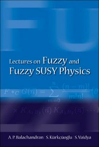 Lectures on fuzzy and fuzzy SUSY physics