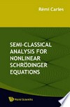 Semi-classical analysis for nonlinear Schrödinger equations