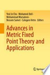 Advances in Metric Fixed Point Theory and Applications
