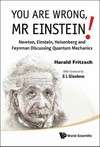 You are wrong, Mr. Einstein! Newton, Einstein, Heisenberg, and Feynman discussing quantum mechanics 