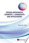 Pseudo-Riemannian geometry, δ-invariants and applications