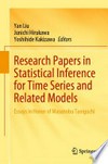 Research Papers in Statistical Inference for Time Series and Related Models: Essays in Honor of Masanobu Taniguchi /