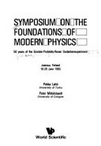 Symposium on the Foundations of Modern Physics: 50 Years of the Einstein-Podolsky-Rosen Gedankenexperiment, Joensuu, Finland, 16-20 June 1985