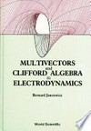 Multivectors and Clifford algebra in electrodynamics