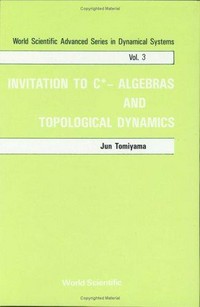 Invitation to C*-algebras and topological dynamics