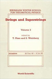 Strings and superstrings: Jerusalem, 20 Dec. 1985 - 9 Jan. 1986