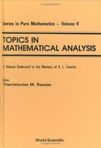 Topics in mathematical analysis: a volume dedicated to the memory of A.L. Cauchy