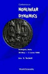 Nonlinear dynamics [proceedings of a] conference on nonlinear dynamics, Bologna, Italy, 30 May-3 June, 1988