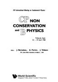 CP non conservation and B physics: XVI International meeting on Fundamental physics, Peniscola, Spain 25-29 April 1988