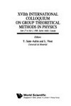 Group theoretical methods in physics 1988: XVIIth international colloquium, June 27-July 2, 1988, Sainte-Adele, Canada 