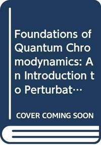 Foundations of quantum chromodynamics: an introduction to perturbative methods in gauge theories