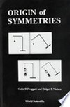 Origin of symmetries