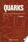 Quarks: frontiers in elementary particle physics