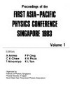 Proceedings of the First Asia-Pacific Physics Conference, Singapore 1983
