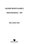 Geometrodynamics proceedings, 1985